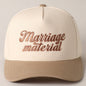 Marriage Material Trucker Hat