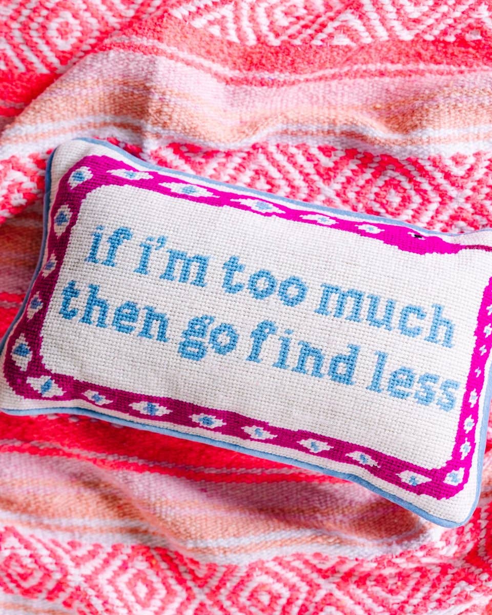 Go Find Less Needlepoint Pillow