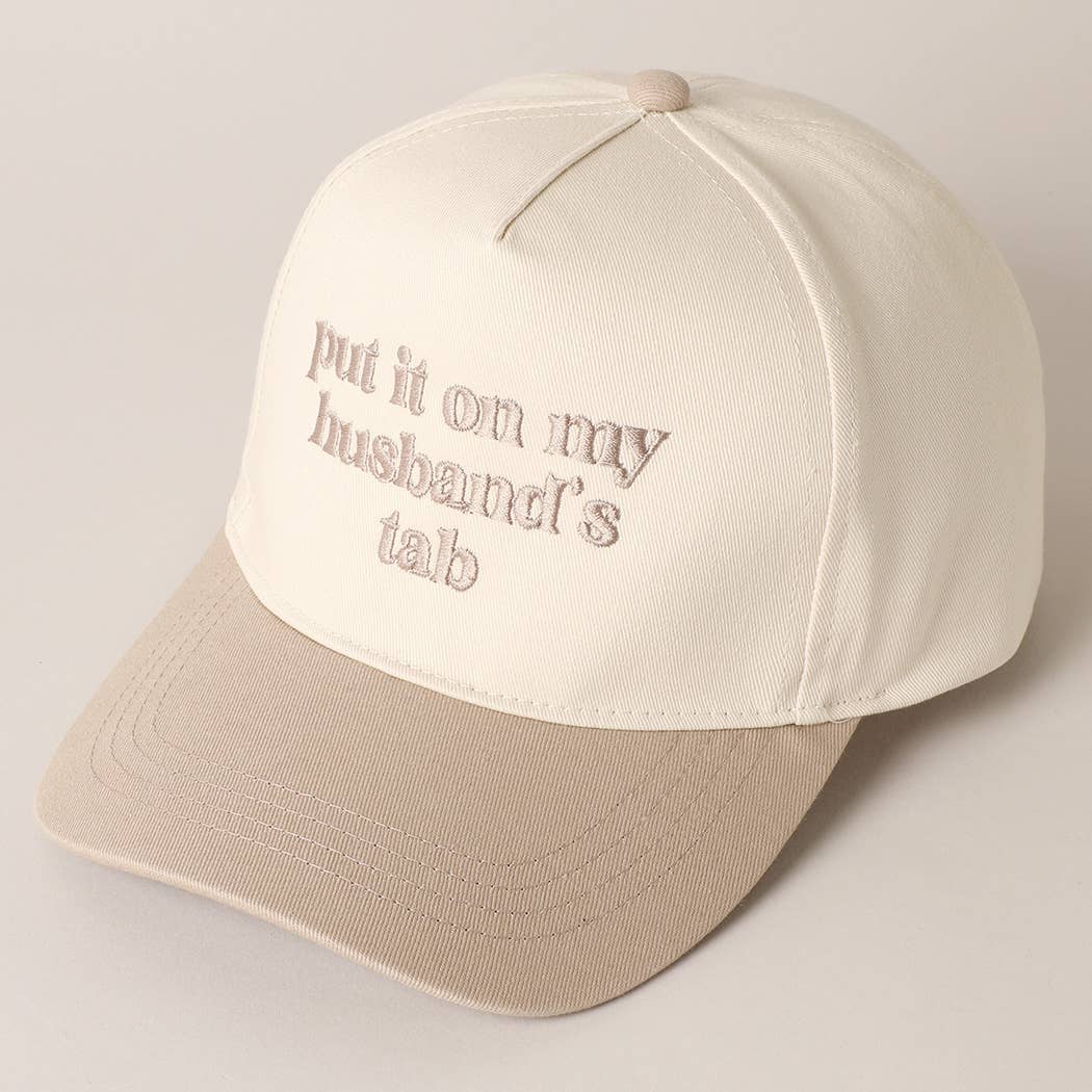 Put it on My Husbands Tab Hat/ Beige
