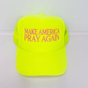 Make America Pray Again Trucker Hat