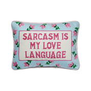 Sarcasm's My Love  Embroidered Pillow