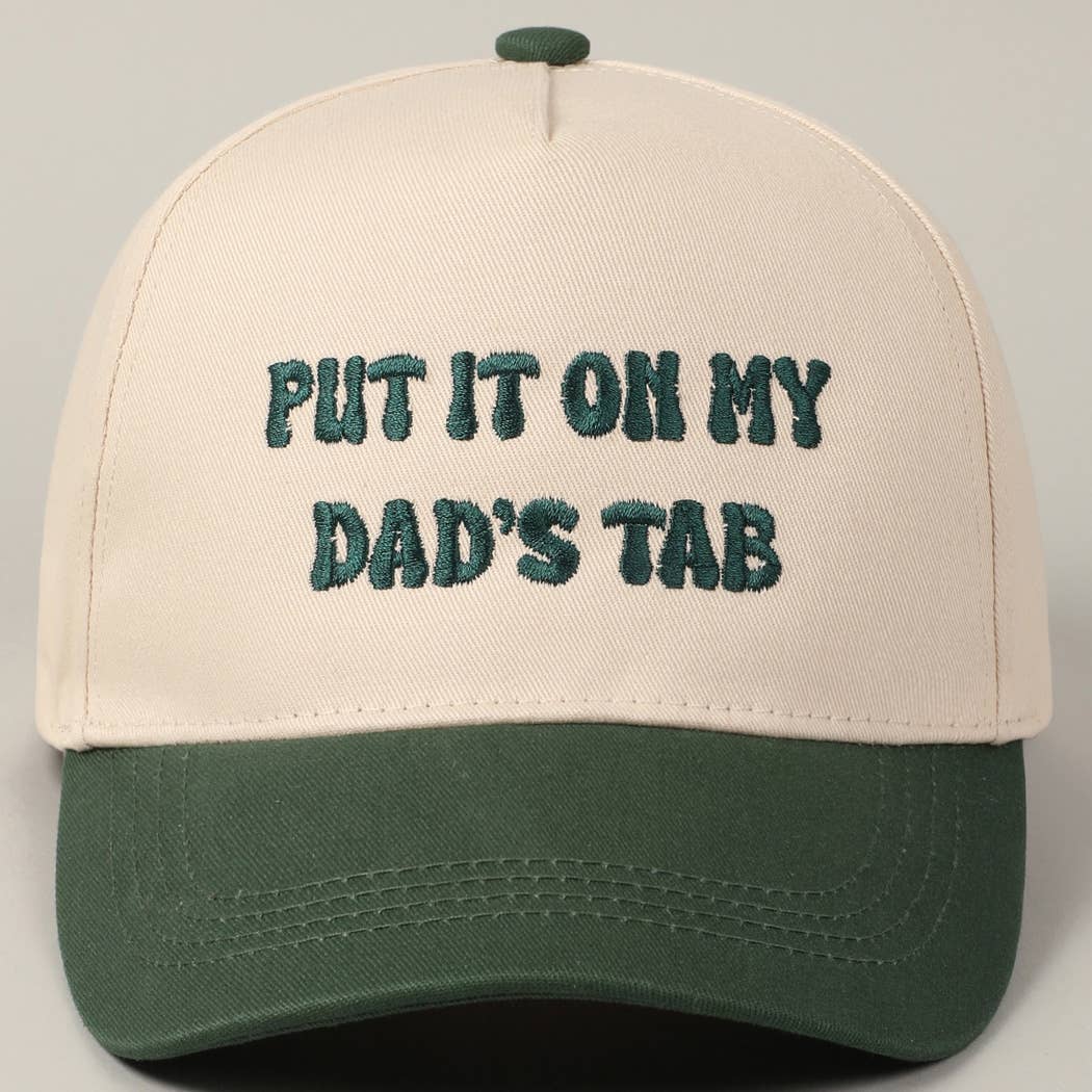 Put It On My Dad's Tab Embroidery Hat