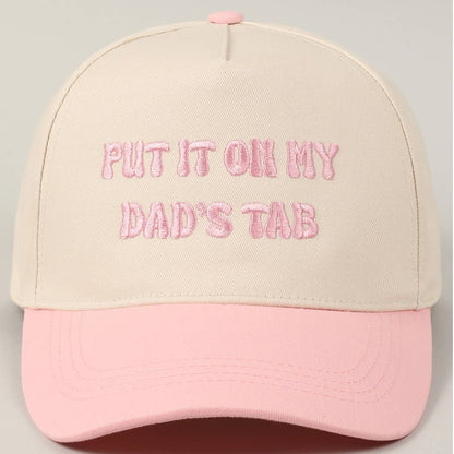 Put It On My Dad's Tab Embroidery Hat