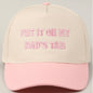 Put It On My Dad's Tab Embroidery Hat