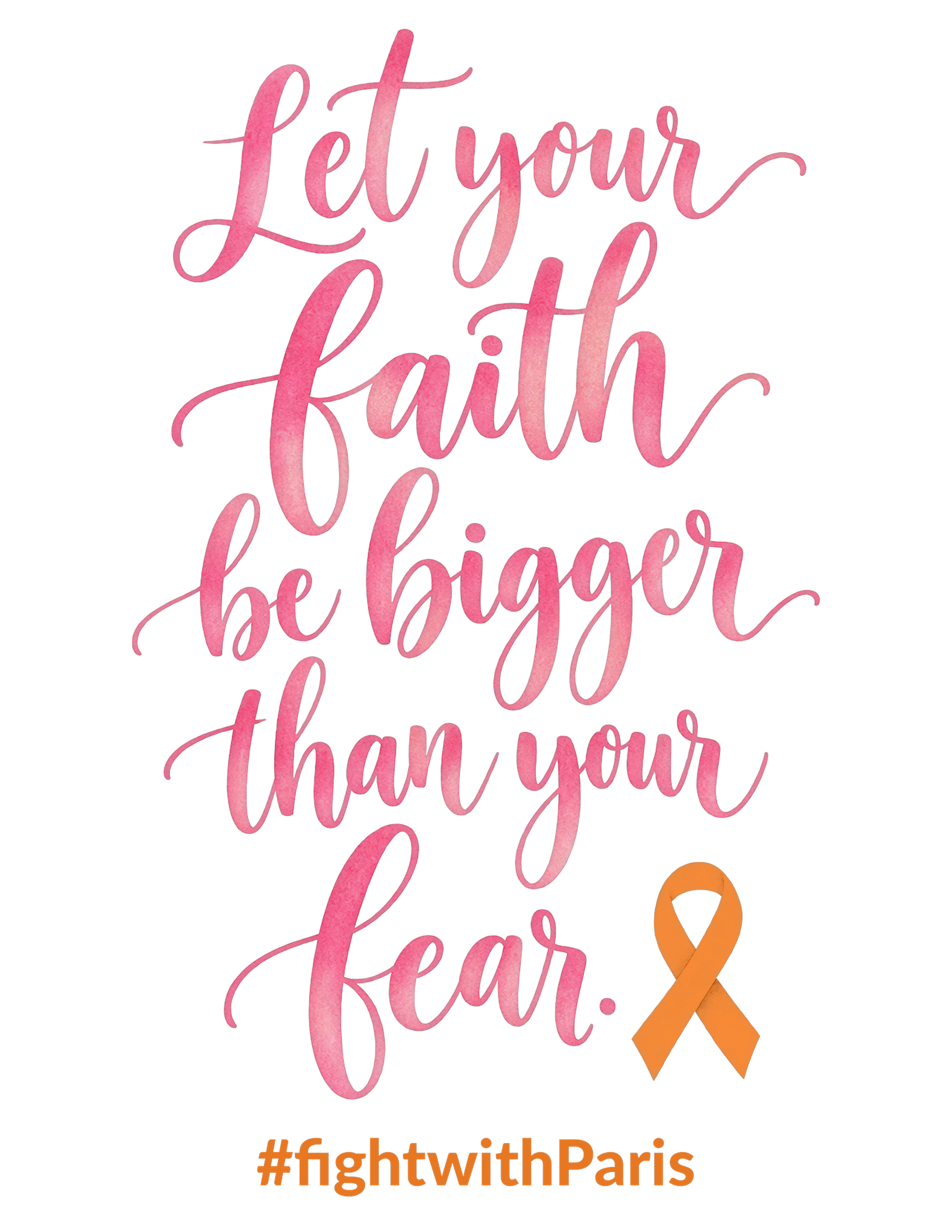Print File 8.5x11 - Fight With Paris | Let Your Faith Be Bigger Than Your Fear