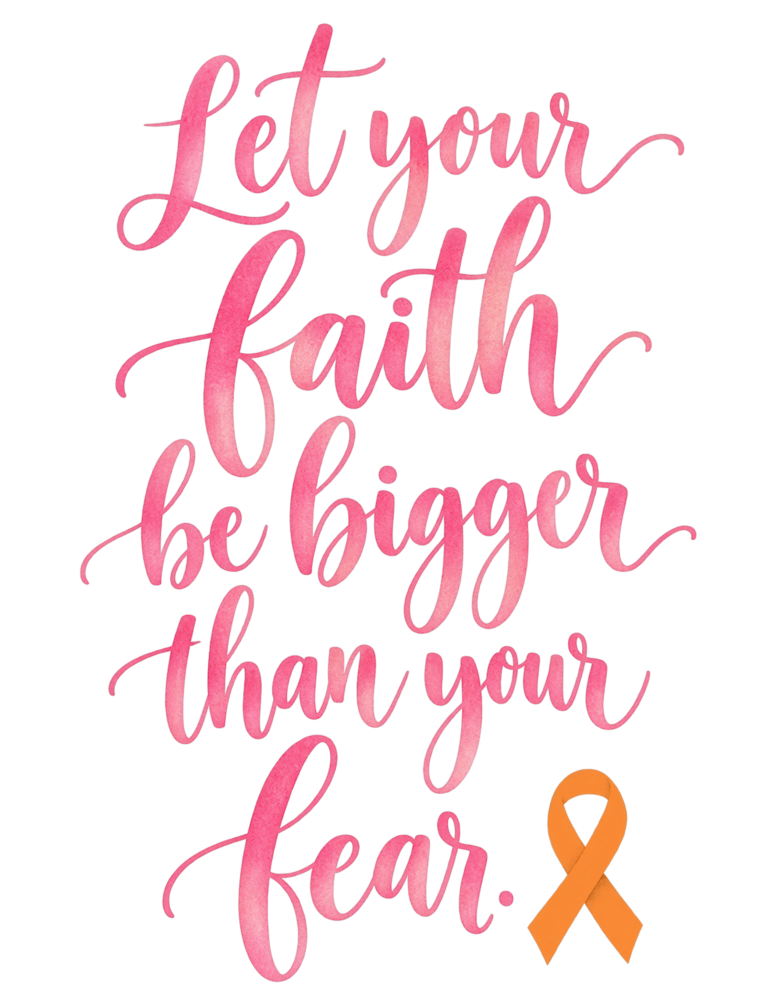 Print File 8.5x11 - Let Your Faith Be Bigger Than Your Fear