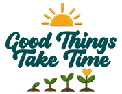 Print File 11x8.5 - UCP Huntsville | Good Things Take Time (Sun)