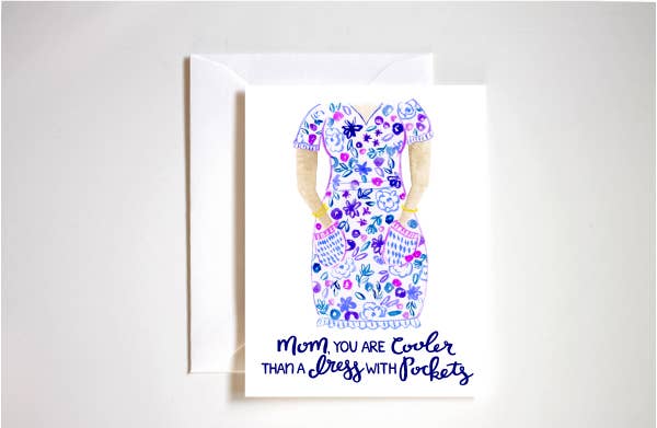 Mom, You Are Cooler Than A Dress With Pockets Card