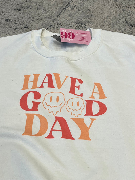 HAVE A GOOD DAY GROOVY SMILE CREW NECK
