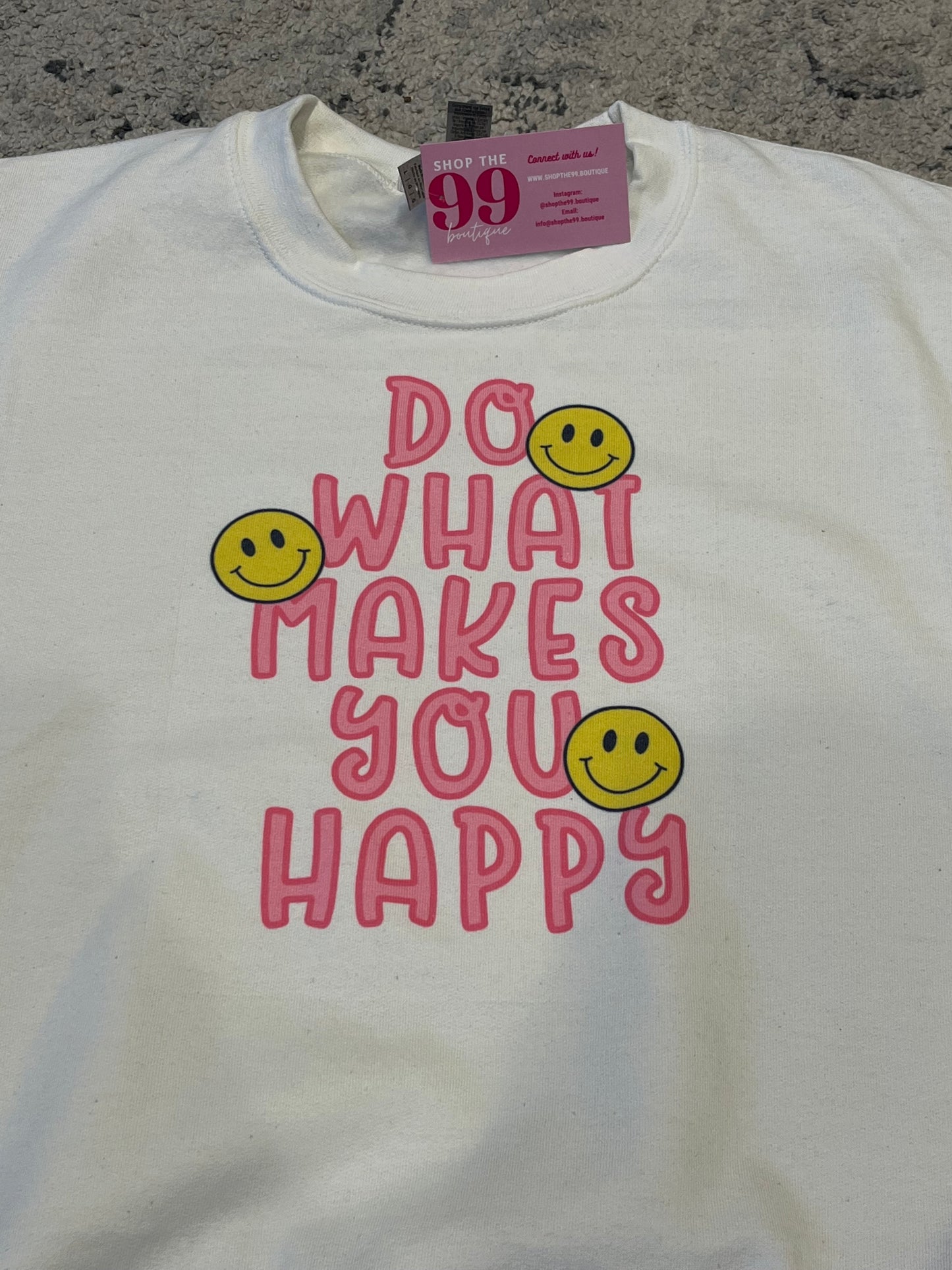 DO WHAT MAKES YOU HAPPY SMILE CREW NECK